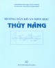 Ebook Hướng dẫn đồ án môn học Thủy năng: Phần 2 - Vũ Hữu Hải, Nguyễn Thượng Bằng (ĐH Xây dựng)
