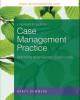  Ebook Fundamentals of case management practice - skills for the human services (4th edition): part 1
