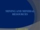 Lecture Geotechnical engineering: Chapter 5 - Minin and mineral resources