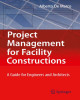 Ebook Project management for facility constructions: A guide for engineers and architects - Part 2