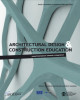 Ebook Architectural design and construction education: Experimentation towards integration - Part 1