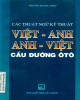 Ebook Các thuật ngữ kỹ thuật Việt-Anh, Anh-Việt cầu đường ôtô: Phần 1