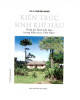 Ebook Kiến trúc sinh khí hậu: Thiết kế sinh khí hậu trong kiến trúc Việt Nam - Phần 1