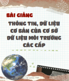 Bài giảng Thông tin, dữ liệu cơ bản của cơ sở dữ liệu môi trường các cấp