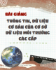 Bài giảng Thông tin, dữ liệu cơ bản của cơ sở dữ liệu môi trường các cấp