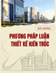 Bài giảng Phương pháp luận thiết kế kiến trúc: Chuyên đề 3 - TS. KTS. Khuất Tân Hưng