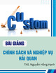 Bài giảng Chính sách và nghiệp vụ hải quan - ThS. Nguyễn Hồng Hạnh