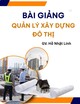 Bài giảng Quản lý xây dựng đô thị: Chương 1 - GV. Hồ Nhật Linh