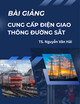 Bài giảng Cung cấp điện giao thông đường sắt: Chương 1 - TS. Nguyễn Văn Hải