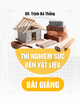Bài giảng Thí nghiệm sức bền vật liệu: Chương 5 - GV. Trịnh Bá Thắng
