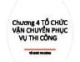 Bài giảng Tổ chức thi công: Chương 4 - Tổ chức vận chuyển phục vụ thi công