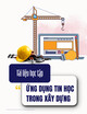 Tài liệu học tập Ứng dụng tin học trong xây dựng