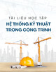 Tài liệu học tập Hệ thống kỹ thuật trong công trình